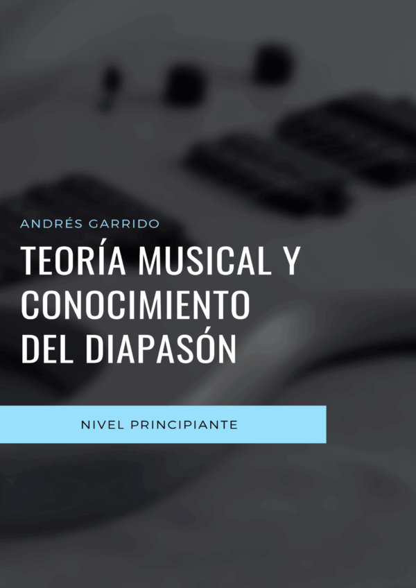 Teoría musical y conocimiento del diapasón (Nivel principiante)